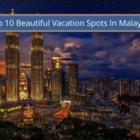 Top 10 Beautiful Vacation Spots In Malaysia